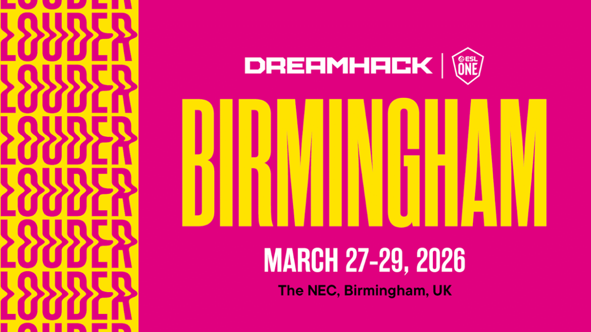 DreamHack and ESL One make their way to Birmingham in 2026