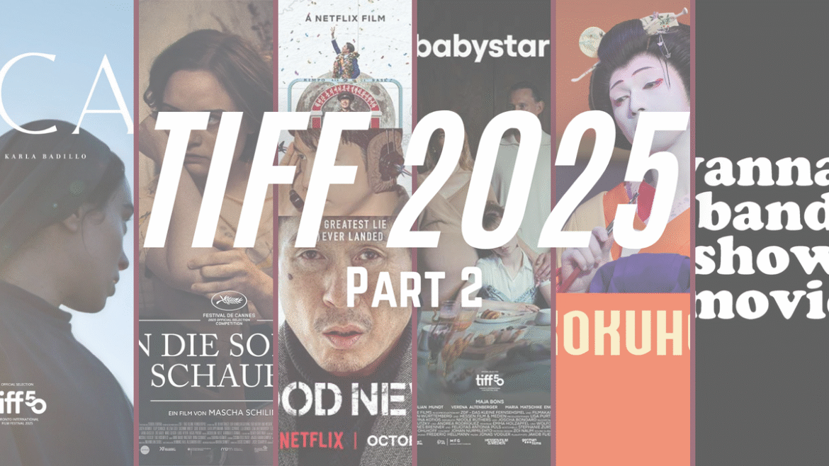TIFF 2025 - 12 films, worst to best pt. 2